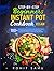 Step-By-Step Beginners Instant Pot Cookbook (Vegan): 100+ Easy, Delicious Yet Extremely Healthy Instant Pot Recipes Backed By Ayurveda Which Anyone Can Make In Less Than 30 Minutes