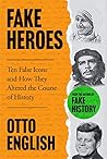 Fake Heroes: Ten ...