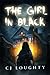 The Girl in Black by C.J. Loughty