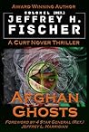 Afghan Ghosts (A Curt Nover Thriller Book 3)