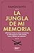 La jungla de mi memoria