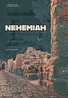 Nehemiah: A Study On Rebuilding & Restoring