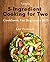 Simple 5-Ingredient Cooking...