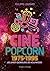 Ciné pop-corn 1975-1995