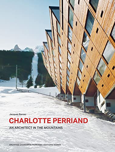 Charlotte Perriand. An Architect in the Mountains. (Hardcover)