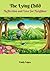 The Lying Child: Short Stories for Children's: Reflection and Love for Neighbor