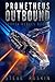 Prometheus Outbound: ExoRok Rebels Book 1