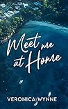 Book cover for Meet Me at Home: A Roommates to Lovers Contemporary Romance (Meet Me Book 1)