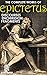 The Complete Works of Epictetus. Illustrated: Discourses, Enchiridion, Fragments