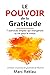 Le Pouvoir de la Gratitude by Marc  Reklau