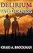 Delirium Wilderness: A Comi...