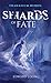 Shards of Fate (Thanatium H...