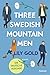 Three Swedish Mountain Men