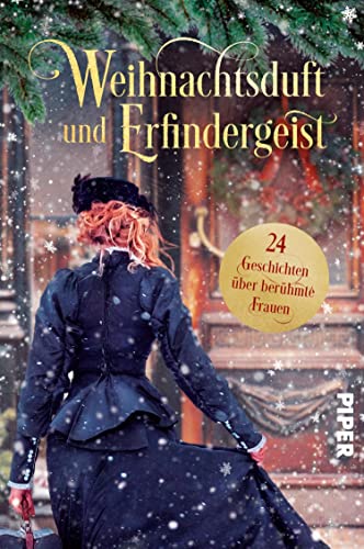 Weihnachtsduft und Erfindergeist. 24 Geschichten über berühmte Frauen: Adventskalender (German Edition)