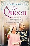 Die Queen: Elizabeth II. – Als Monarchin führte sie ihr Volk in eine neue Zeit und brachte Beständigkeit im Wandel | Romanbiografie (German Edition)