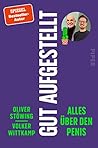 Gut aufgestellt. Alles über den Penis (German Edition)
