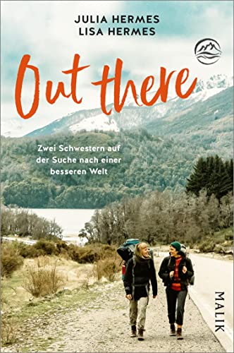 Out there: Zwei Schwestern auf der Suche nach einer besseren Welt | Nachhaltig um die Welt reisen (German Edition)
