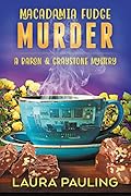Macadamia Fudge Murder (a Baron & Graystone Mystery Book 2)