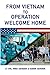 From Vietnam to operation Welcome Home