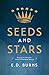 Seeds and Stars: Resting in...