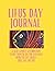 LIFUS DAY JOURNAL 100-PAGES...