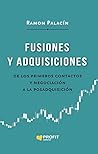 Book cover for Fusiones y adquisiciones: De los primeros contactos y negociación a la posadquisición (Spanish Edition)