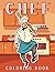 Chef Coloring Book: An Idea...