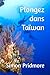 Plongez dans Taiwan