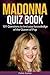 Madonna Quiz Book: 101 Ques...