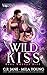 Wild Kiss (Kingdom of Wolves)