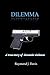 Dilemma: A true story of do...