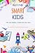 Raising Smart Kids: Tips fo...