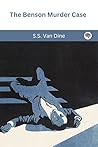 The Benson Murder Case by S.S. Van Dine The Benson Murder Case by S.S. Van Dine