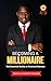 BECOMING A Millionaire by Robert  Morgan