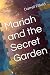 Mariah and the Secret Garden