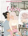 True colors - Tome 01 by Morgane Moncomble