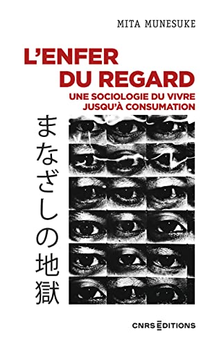 L'enfer du regard - Une sociologie du vivre jusqu'à consumation (Paperback)
