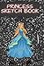 Sketch Book For Princess by Allison Ross