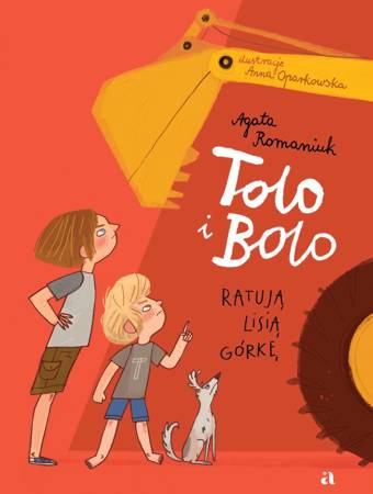 Tolo i Bolo ratują Lisią Górkę (Tolo i Bolo, #1)