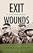 Exit Wounds: A Vietnam Elegy