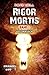 RIGOR MORTIS - BAND EINS - ...