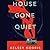 House Gone Quiet