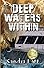 Deep Waters Within