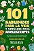 101 Habilidades Para la Vid...