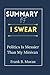 SUMMARY OF I SWEAR: Politic...