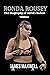 Ronda Rousey Biography