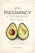 The Pregnancy Cookbook By Trimester: Delicious Recipes and Prenatal Nutritional Guides for You and Your Baby (Nourishing Generations: A Cookbook for Your Family, Fertility, and Maternal Wellness)