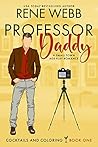 Professor Daddy (Cocktails and Coloring #1) Professor Daddy (Cocktails and Coloring #1)