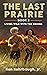 The Last Prairie