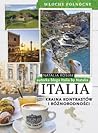 Italia. Kraina kontrastów i różnorodności. Włochy Północne by Natalia Rosiak